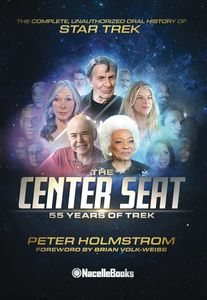 [The Center Seat: 55 Years Of Trek: The Complete, Unauthorized Oral History Of Star Trek (Product Image)]
