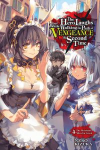 [The Hero Laughs While Walking The Path Of Vengeance A Second Time: Volume 4 (Light Novel) (Product Image)]
