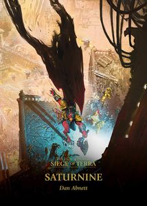 [Warhammer: The Horus Heresy: Siege Of Terra: Volume 4: Saturnine (Hardcover) (Product Image)]