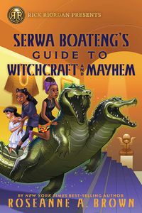 [Serwa Boateng: Book 2: Serwa Boateng's Guide To Witchcraft & Mayhem (Hardcover) (Product Image)]