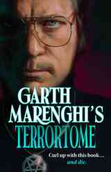 [The cover for Garth Marenghi’s TerrorTome (Exclusive Signed Hardcover)]