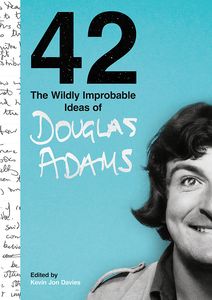 [42: The Wildly Improbable Ideas Of Douglas Adams (Hardcover) (Product Image)]