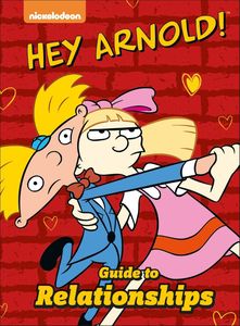 [Nickelodeon: The Hey Arnold! Guide To Relationships (Hardcover) (Product Image)]