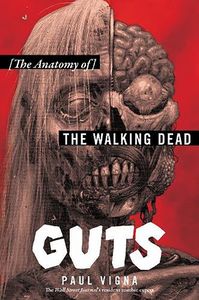 [Guts: The Anatomy Of The Walking Dead (Hardcover) (Product Image)]