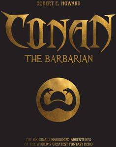 [Conan The Barbarian: The Original Unabridged Adventures (Product Image)]