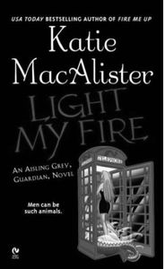 [Aisling Grey, Guardian: Book 3: Light My Fire (Product Image)]