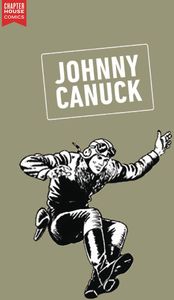 [Johnny Canuck: Compendium: 1942-1946 (Product Image)]