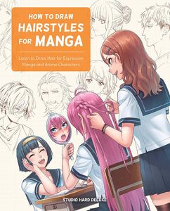 [How To Draw Hairstyles For Manga: Learn To Draw Hair For Expressive Manga & Anime Characters (Product Image)]