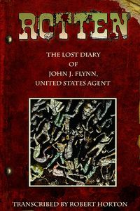 [Rotten: The Lost Diary of John J. Flynn U.S. Agent (Product Image)]