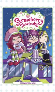 [Strawberry Shortcake: Volume 2: Strawberry Noir (Hardcover) (Product Image)]