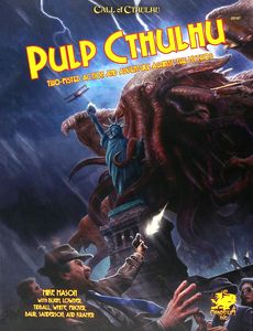 [Pulp Cthulhu: Two-Fisted Action & Adventure Against The Mythos (Hardcover) (Product Image)]