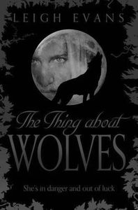 [Mystwalker Series: Book 2: The Thing About Wolves (Product Image)]
