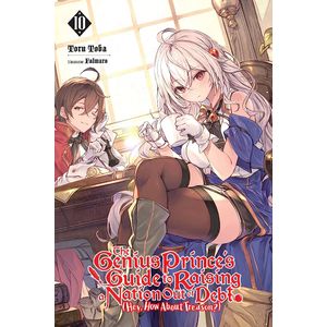 [The Genius Prince's Guide To Raising A Nation Out of Debt (Hey, How About Treason?): Volume 10 (Light Novel) (Product Image)]