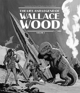 [The Life & Legend Of Wallace Wood: Volume 1 (Hardcover) (Product Image)]