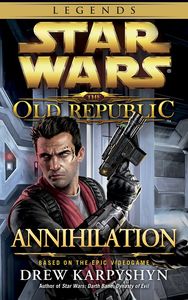 [Star Wars Legends: The Old Republic: Book 4: Annihilation Pb (Product Image)]