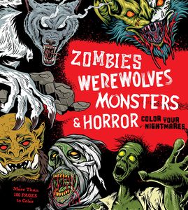 [Zombies, Werewolves, Monsters & Horror: Color Your Nightmares (Product Image)]