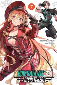 [Combatants Will Be Dispatched!: Volume 7 (Light Novel) (Product Image)]
