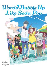 [Words Bubble Up Like Soda Pop (Light Novel) (Product Image)]