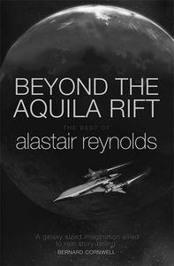 [Beyond The Aquila Rift: The Best Of Alastair Reynolds (Hardcover) (Product Image)]