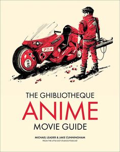[The Ghibliotheque Guide To Anime: The Essential Guide To Japanese Animated Cinema (Hardcover) (Product Image)]