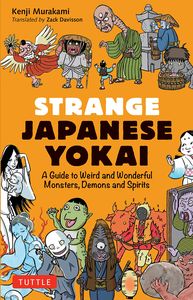 [Strange Japanese Yokai: A Guide To Weird & Wonderful Monsters, Demons & Spirits (Product Image)]