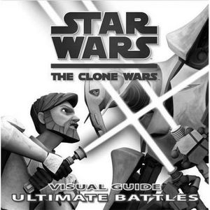 [Star Wars: Clone Wars: Ultimate Battles Visual Guide (Hardcover) (Product Image)]