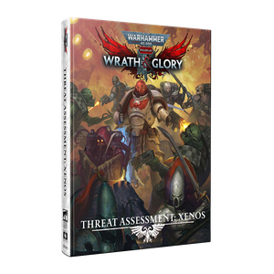 [Warhammer 40K: Wrath & Glory: Threat Assessment: Xenos (Hardcover) (Product Image)]
