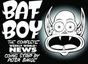 [Bat Boy: The Weekly World News Strips By Peter Bagge (Hardcover) (Product Image)]