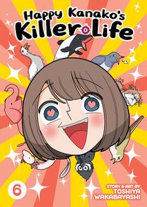 [Happy Kanako's Killer Life: Volume 6 (Product Image)]