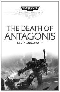 [Warhammer 40K: Space Marine Battles: Death Of Antagonis (Product Image)]