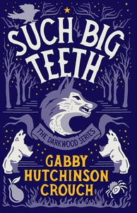 [The Darkwood Series: Book 2: Such Big Teeth (Product Image)]