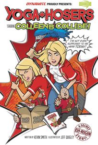 [Kevin Smith's Yoga Hosers (Cover A Quigley) (Product Image)]
