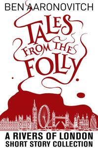 [Tales From The Folly: A Rivers Of London Short Story Collection (Product Image)]