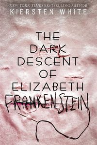 [The Dark Descent Of Elizabeth Frankenstein (Product Image)]