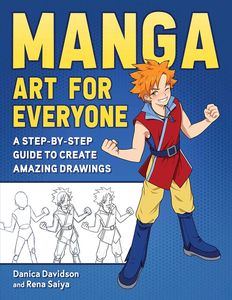 [Manga Art For Everyone: A Step-by-Step Guide To Create Amazing Drawings (Product Image)]
