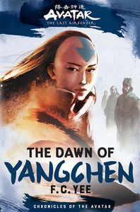 [Avatar: The Last Airbender: Chronicles Of The Avatar: Book 3: The Dawn Of Yangchen (Hardcover) (Product Image)]
