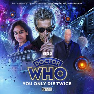 [Doctor Who: The Twelfth Doctor Chronicles: Volume 3: You Only Live Twice (Product Image)]