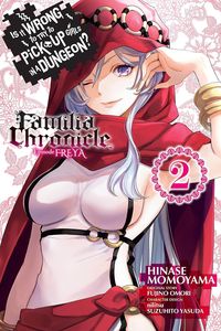 [Is It Wrong To Try To Pick Up Girls In A Dungeon?: Familia Chronicle Episode Freya: Volume 2 (Product Image)]