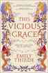 [The cover for This Vicious Grace (Signed Edition Hardcover)]