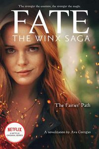 [Fate: The Winx Saga: Book 1: The Fairies' Path (Product Image)]