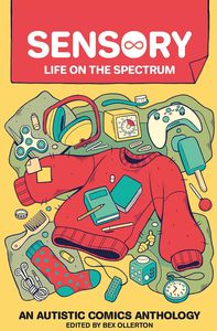 [Sensory: Life On The Spectrum: An Autistic Comics Anthology (Product Image)]