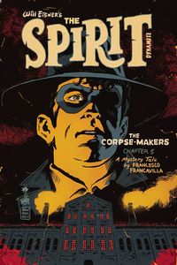 [Will Eisner's Spirit: Corpse Makers #5 (Cover A Francavilla) (Product Image)]