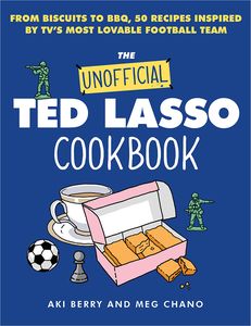 [The Unofficial Ted Lasso Cookbook (Hardcover) (Product Image)]