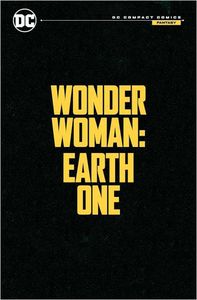 [Wonder Woman: Earth One: DC Compact Comics Edition (Product Image)]