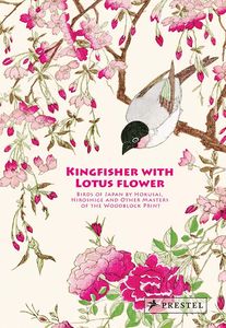[Kingfisher With Lotus Flower: Birds Of Japan By Hokusai, Hiroshige & Other Masters Of The Woodblock Print (Hardcover) (Product Image)]