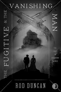 [The Map Of Unknown Things: Book 3: The Fugitive & The Vanishing Man (Product Image)]