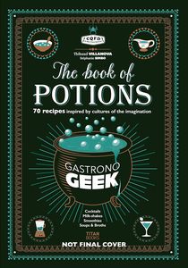[Gastronogeek: Book Of Potions (Hardcover) (Product Image)]