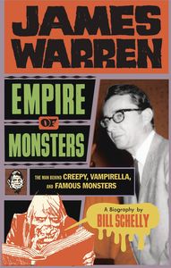 [Empire Of Monsters: The Man Behind Creepy, Vampirella & Famous Monsters (Hardcover) (Product Image)]