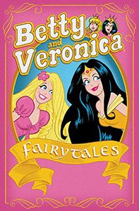 [Betty & Veronica: Fairy Tales (Product Image)]
