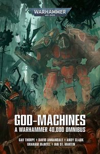 [Warhammer 40K: God-Machines: Omnibus (Product Image)]